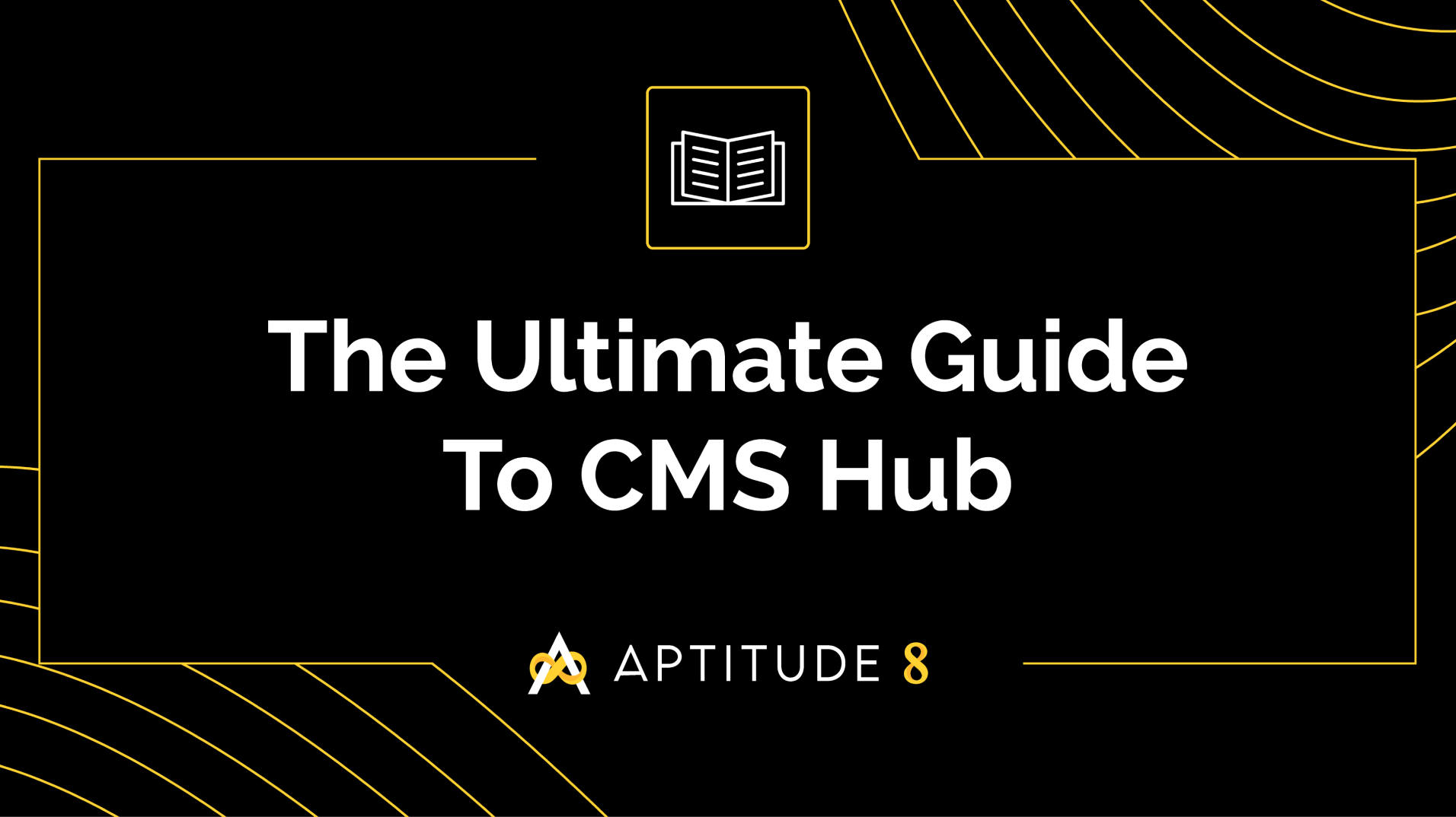 The Ultimate Guide to CMS Hub - Guide - Feature Image