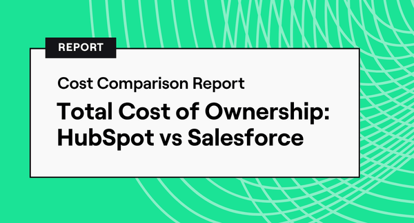Total Cost of Ownership HubSpot vs Salesforce