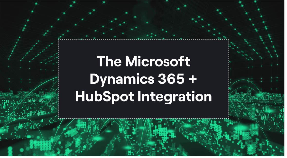 Microsoft Dynamics 365 + HubSpot