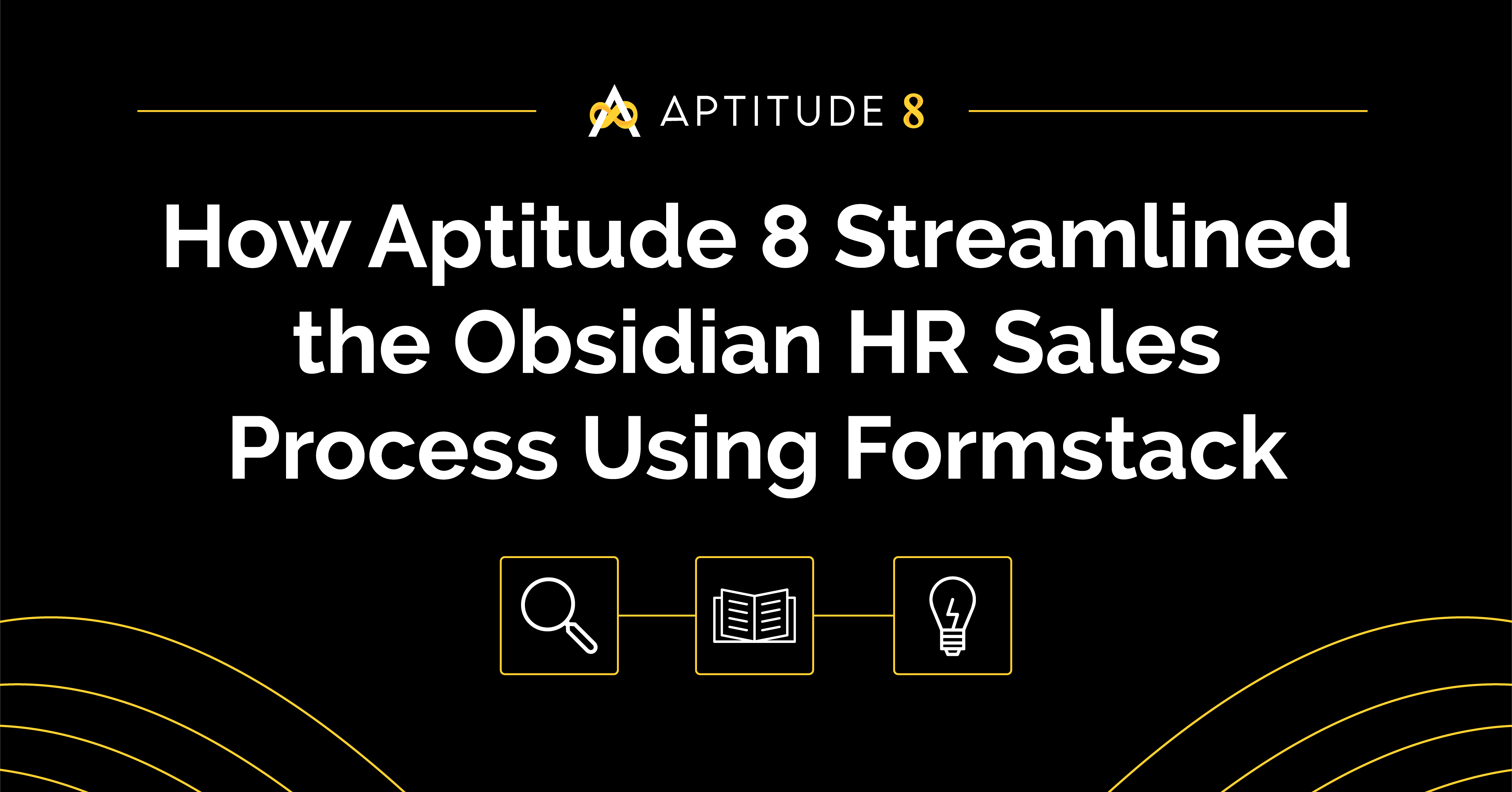 How Aptitude 8 Streamlined the Obsidian HR Sales Process Using Formstack