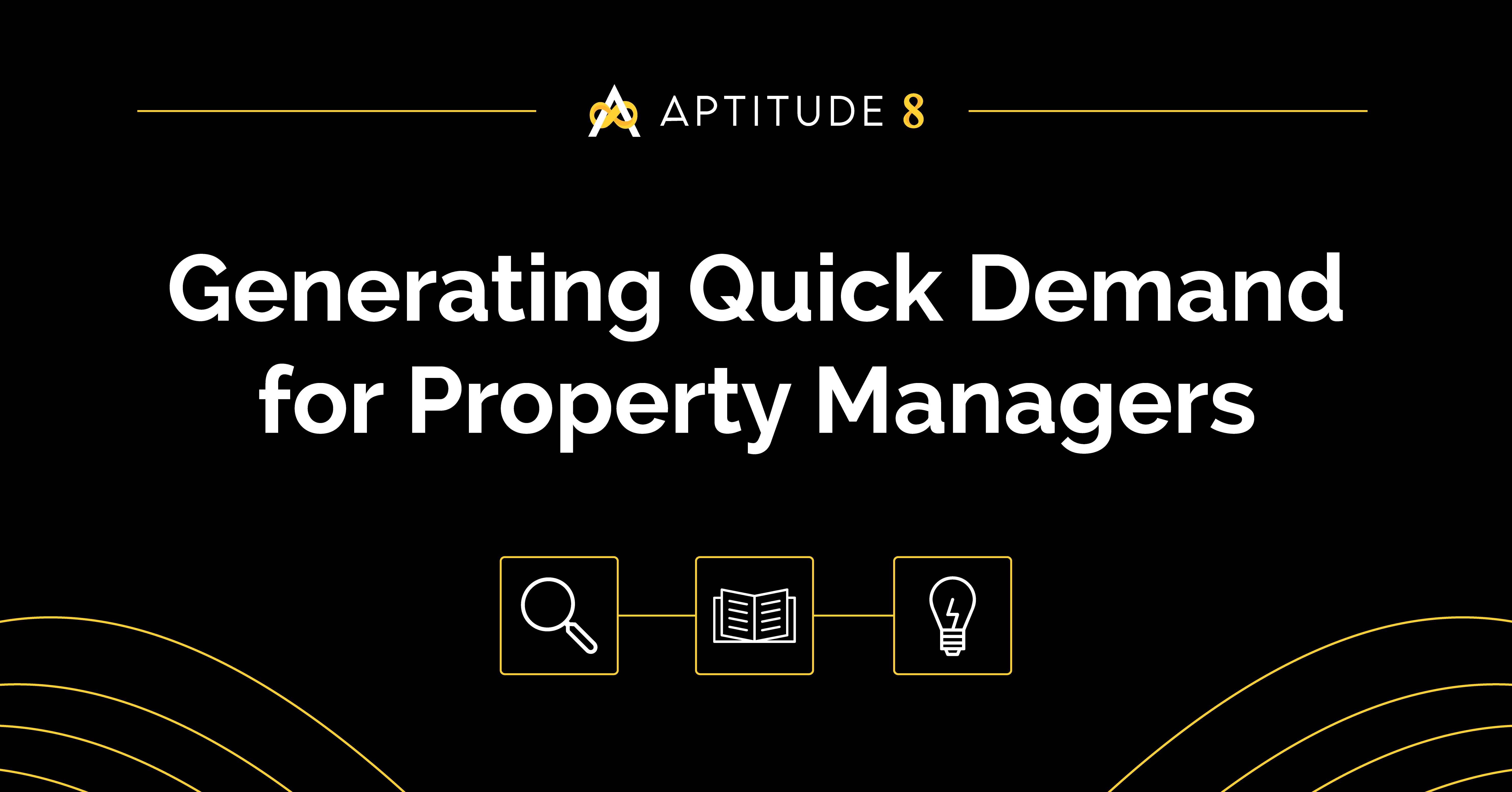 Generating Quick Demand for Property Managers