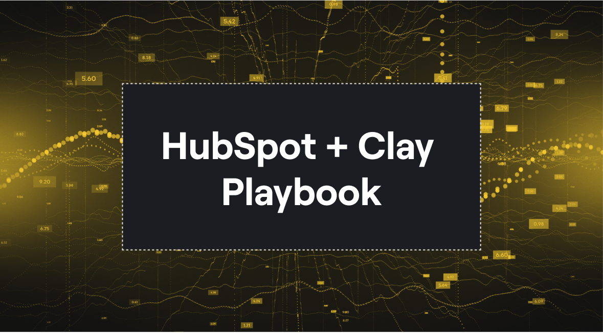 HubSpot + Clay Playbook