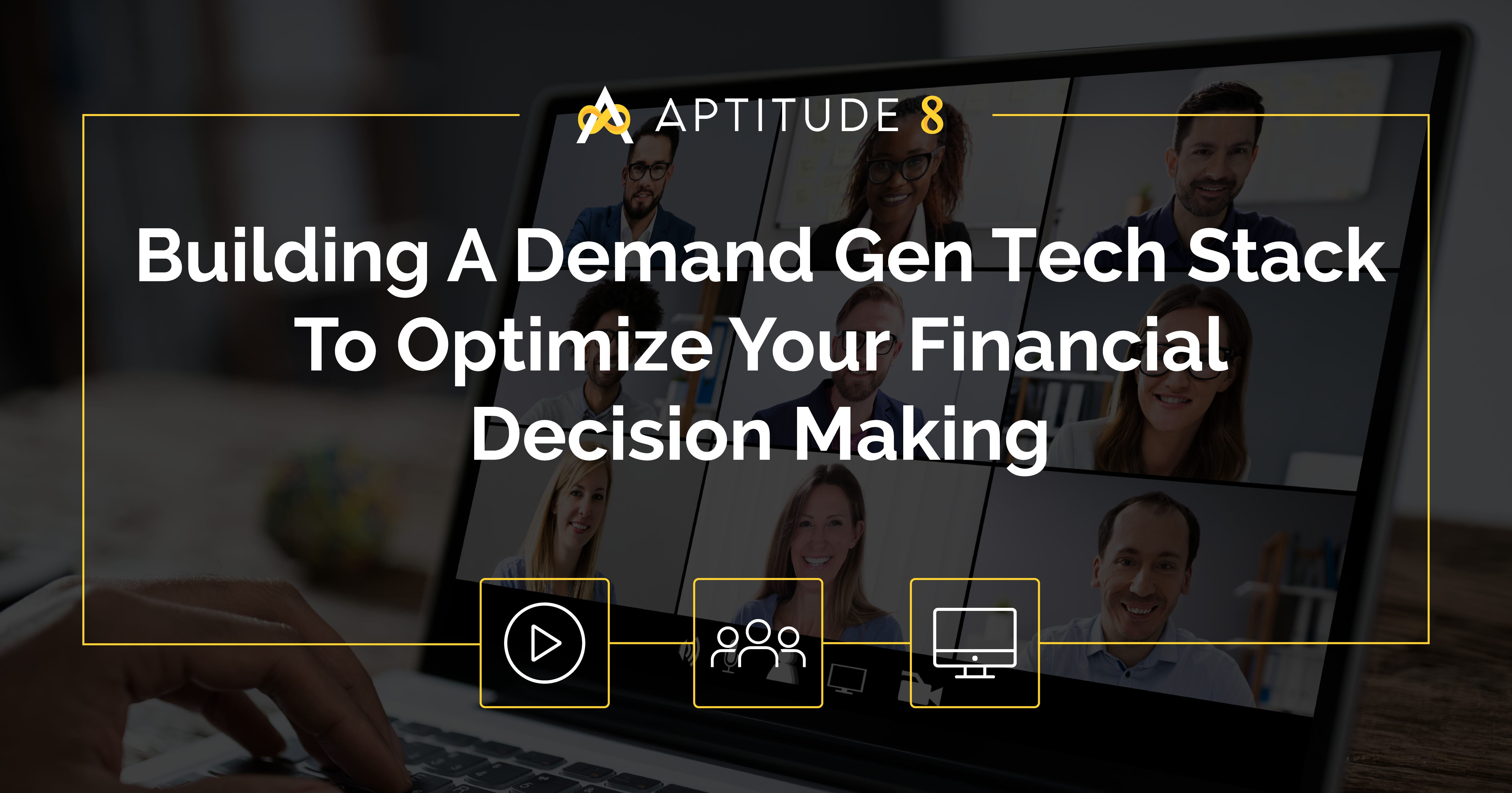 Building A Demand Gen Stack To Optimize Your Financial Decision Making