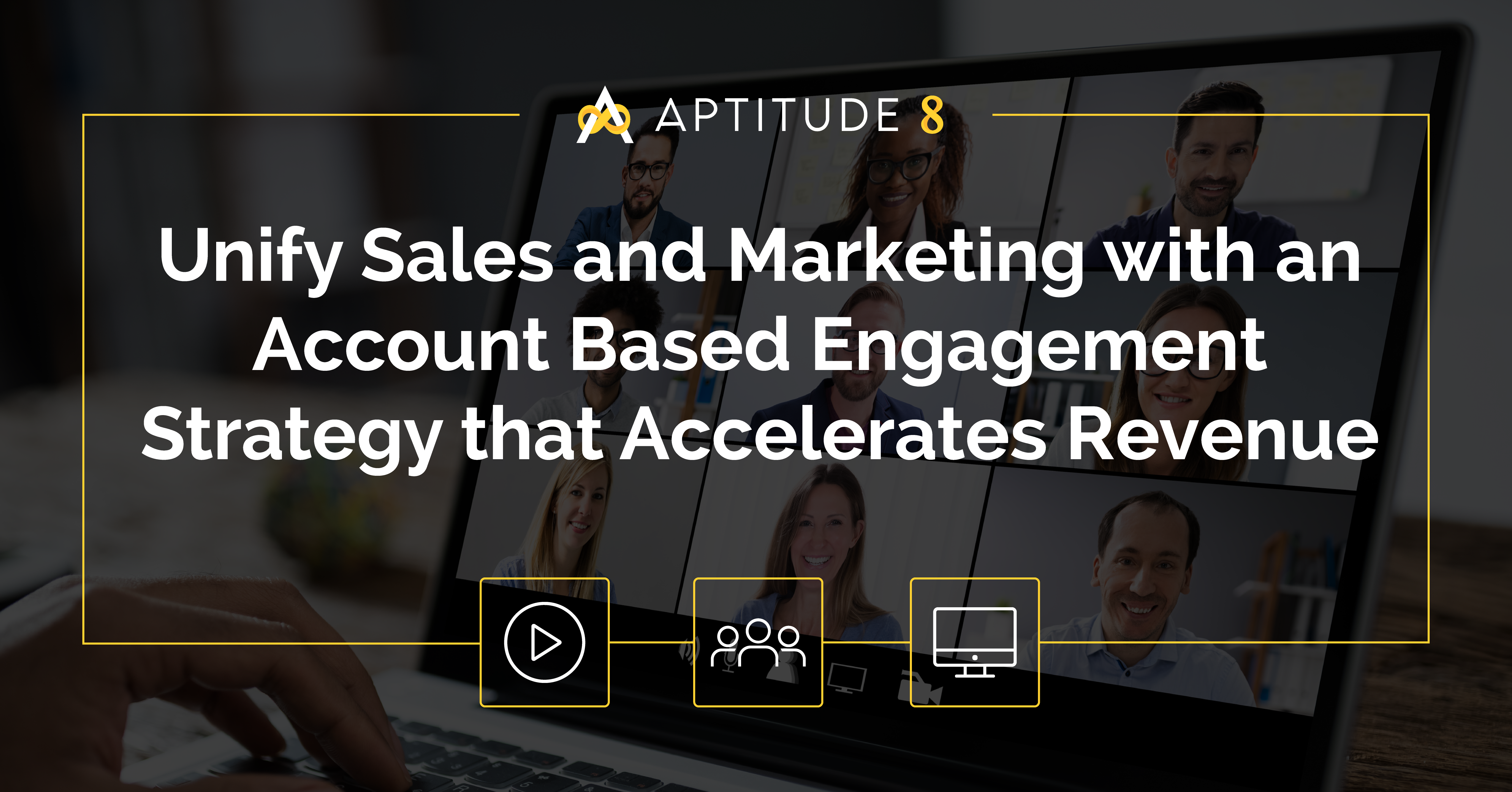 Unify Sales and Marketing using Account Based Engagement Strategy