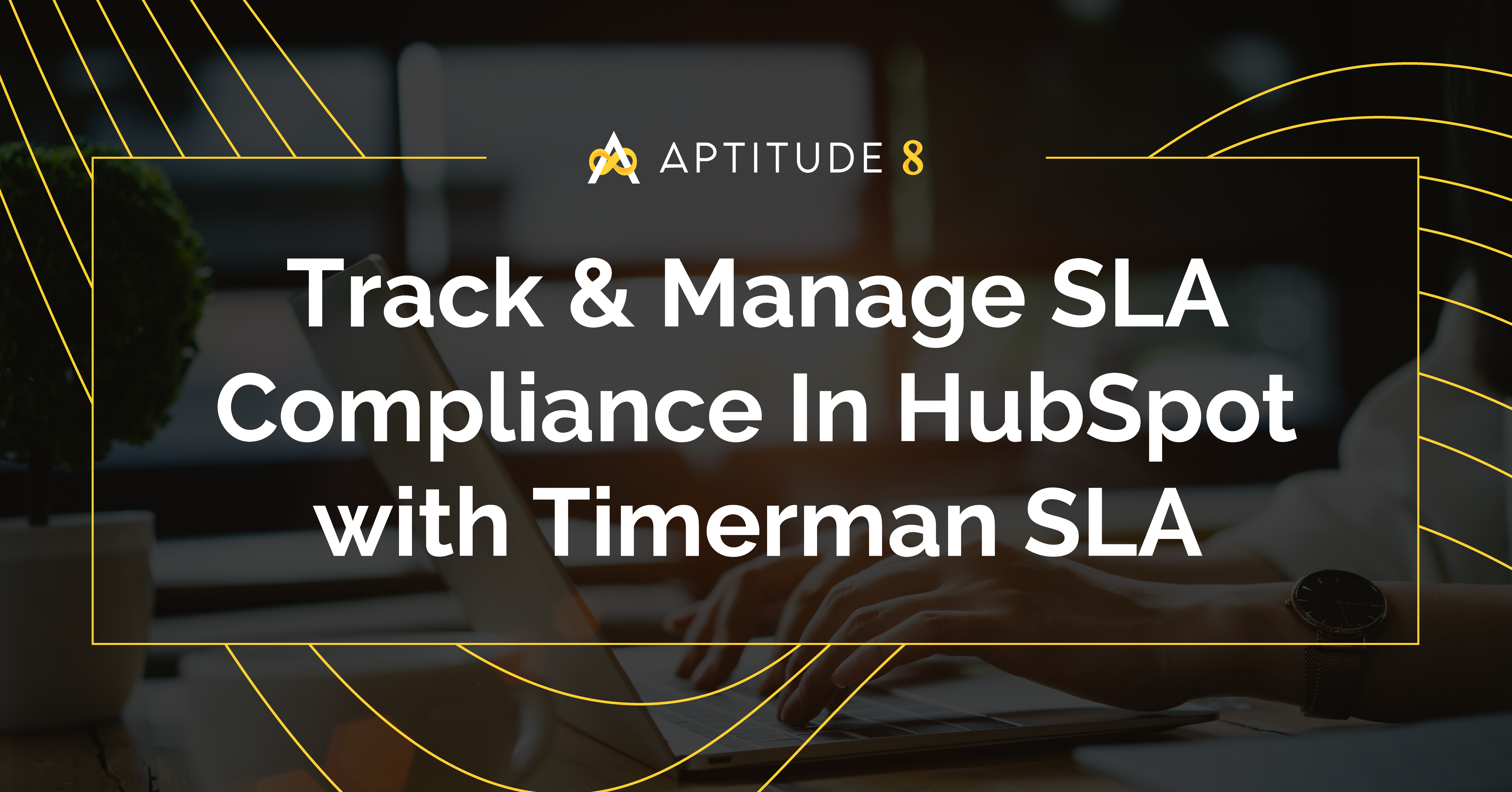 Tracking and Measuring SLA Compliance In HubSpot with Timerman SLA